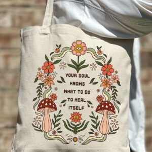 Your Soul Knows What to do Heal Itself Tote Bag, Positive Vibes Tote Bag,Shoulder Bag,Aesthetic Bag,Casual Canvas Tote, Cute Tote Bag